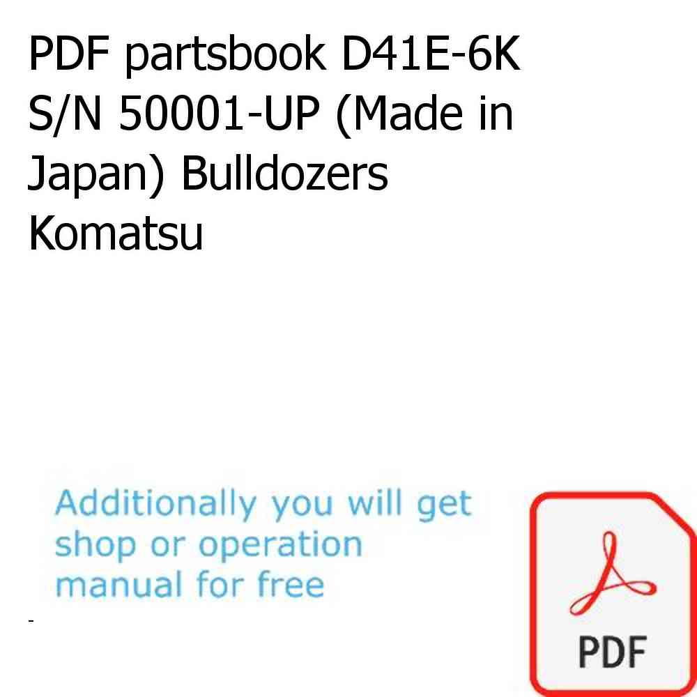 PDF partsbook D41E-6K S/N 50001-UP (Made in Japan) Bulldozers Komatsu