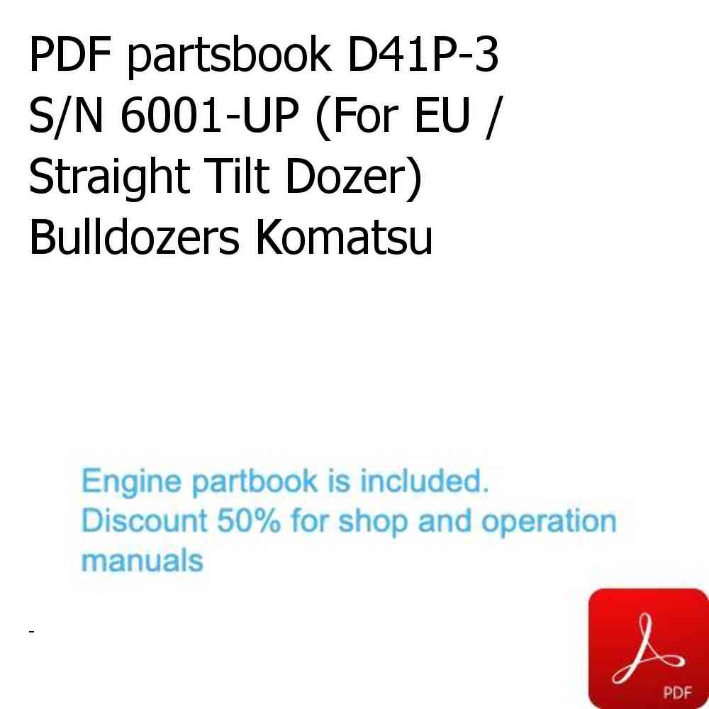 PDF partsbook D41P-3 S/N 6001-UP (For EU / Straight Tilt Dozer) Bulldozers Komatsu