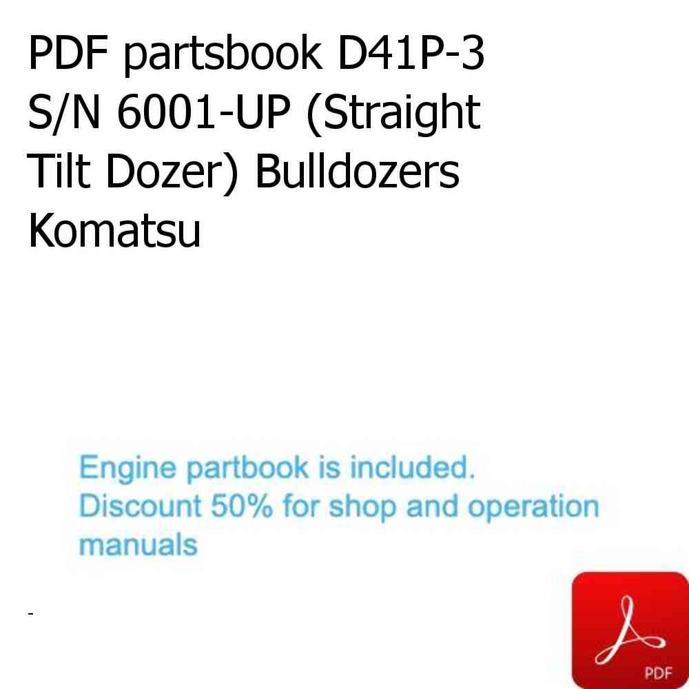 PDF partsbook D41P-3 S/N 6001-UP (Straight Tilt Dozer) Bulldozers Komatsu