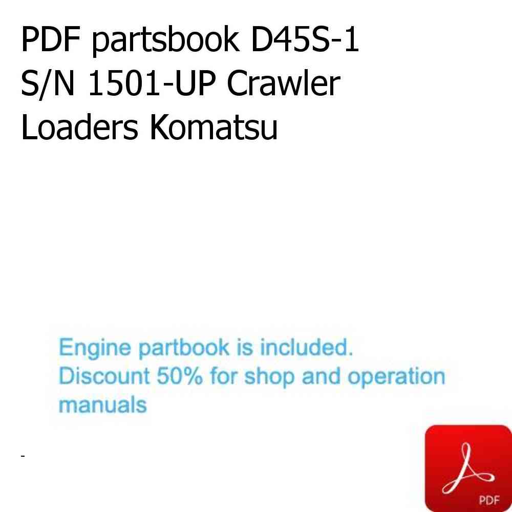 PDF partsbook D45S-1 S/N 1501-UP Crawler Loaders Komatsu
