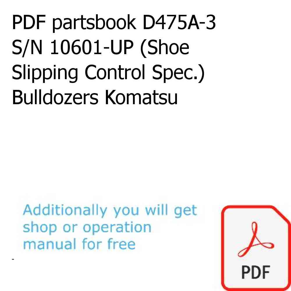 PDF partsbook D475A-3 S/N 10601-UP (Shoe Slipping Control Spec.) Bulldozers Komatsu