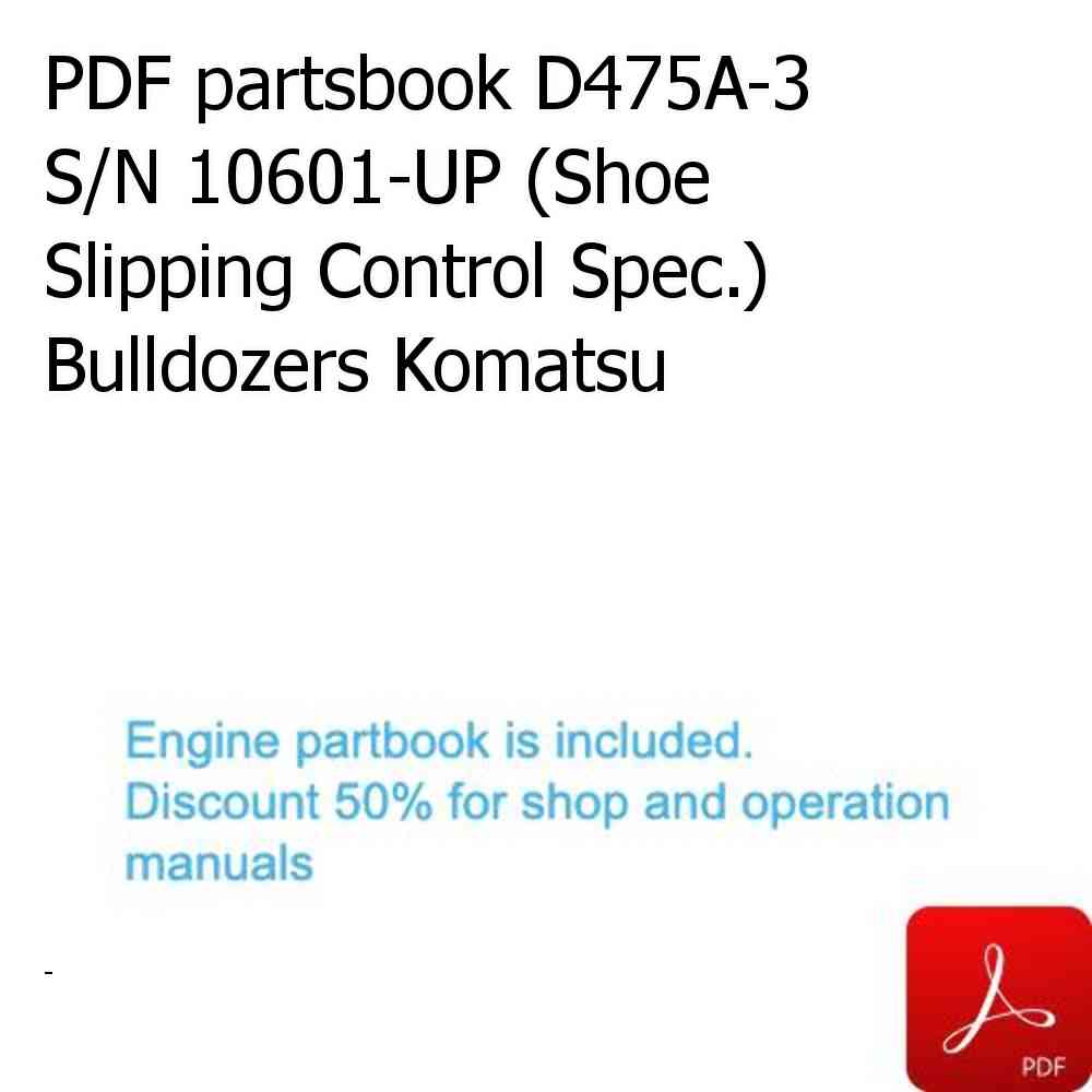 PDF partsbook D475A-3 S/N 10601-UP (Shoe Slipping Control Spec.) Bulldozers Komatsu