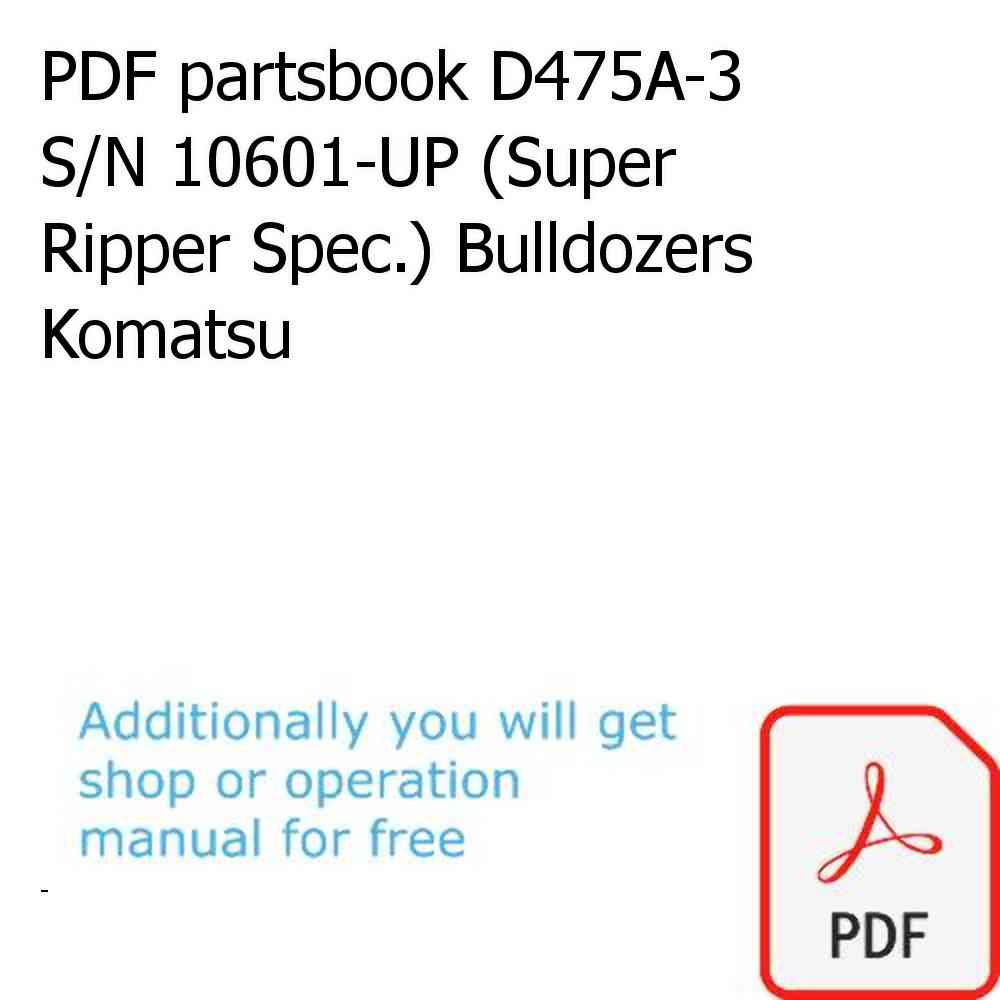 PDF partsbook D475A-3 S/N 10601-UP (Super Ripper Spec.) Bulldozers Komatsu