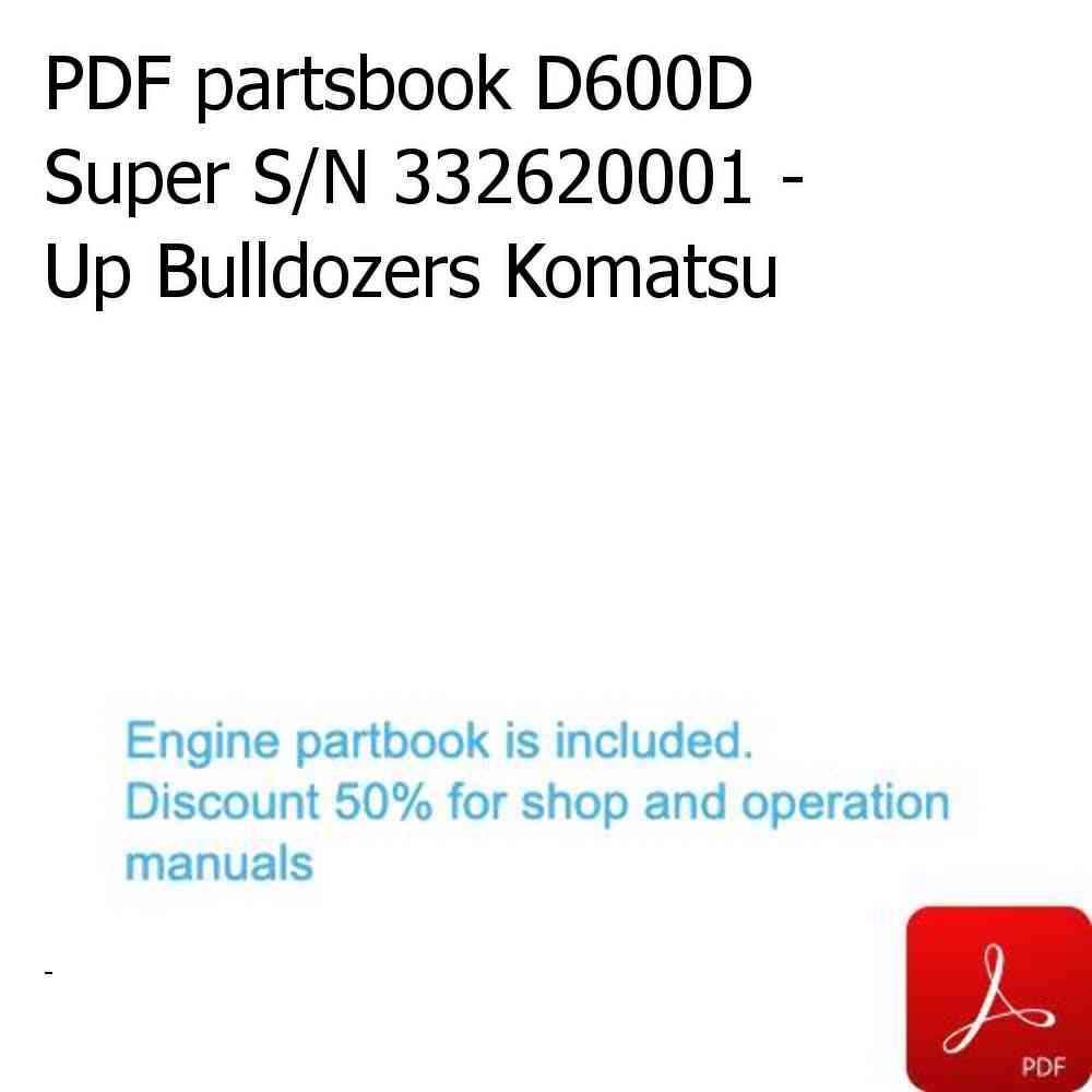 PDF partsbook D600D Super S/N 332620001 - Up Bulldozers Komatsu