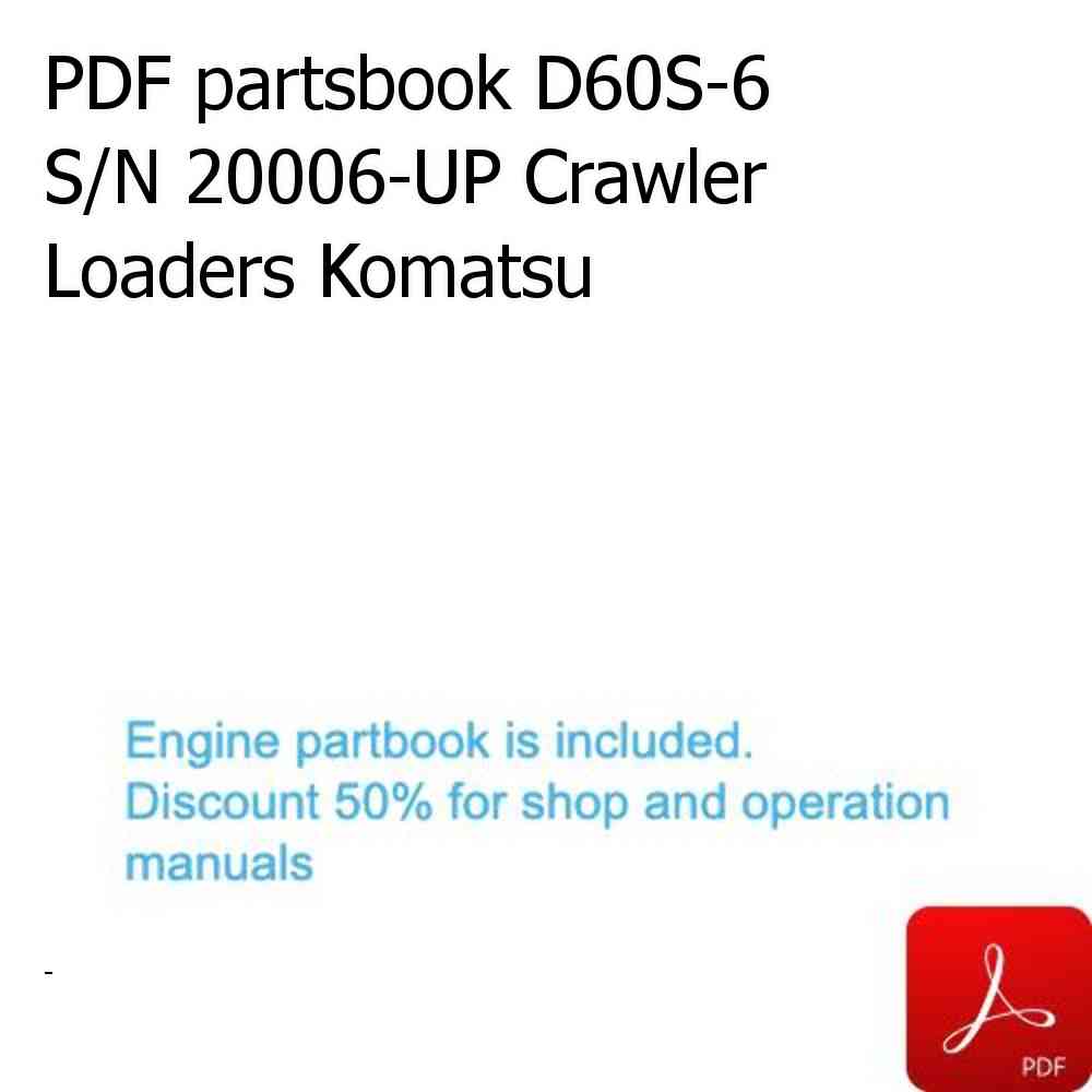 PDF partsbook D60S-6 S/N 20006-UP Crawler Loaders Komatsu