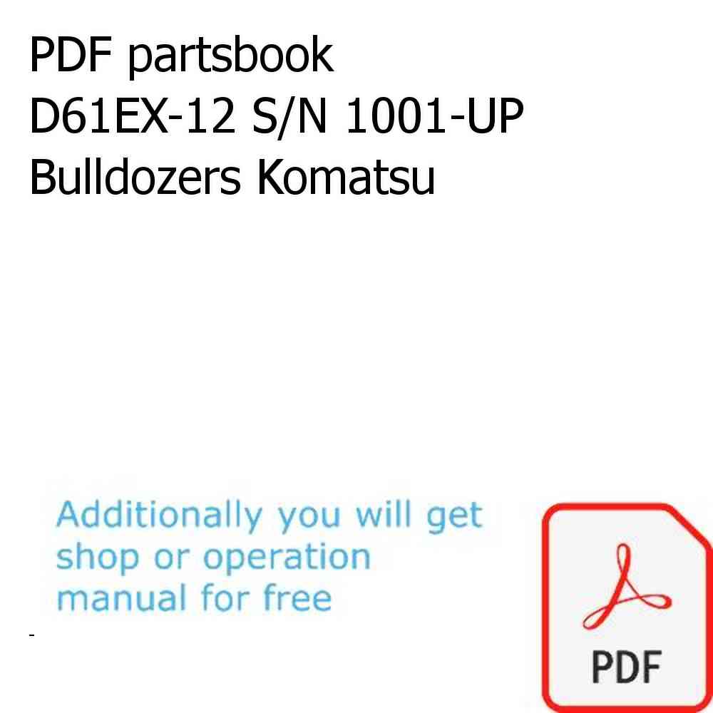 PDF partsbook D61EX-12 S/N 1001-UP Bulldozers Komatsu