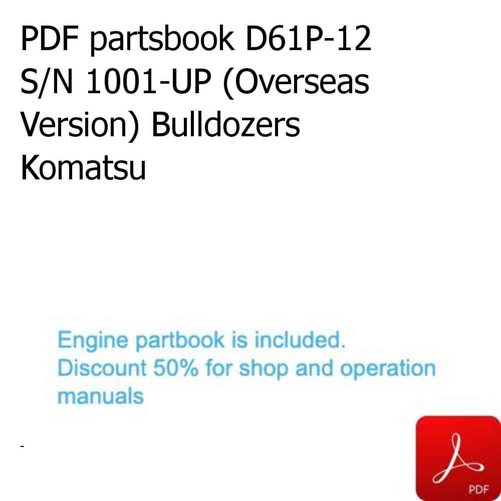PDF partsbook D61P-12 S/N 1001-UP (Overseas Version) Bulldozers Komatsu