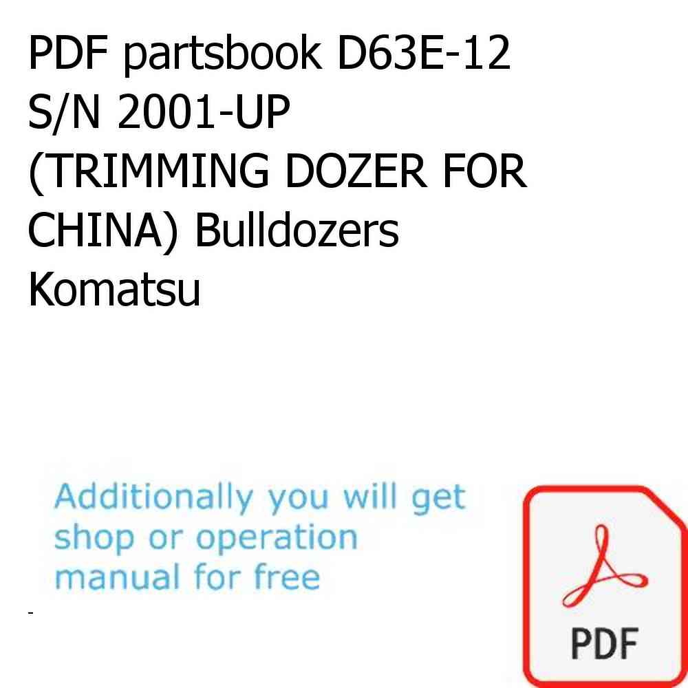 PDF partsbook D63E-12 S/N 2001-UP (TRIMMING DOZER FOR CHINA) Bulldozers Komatsu