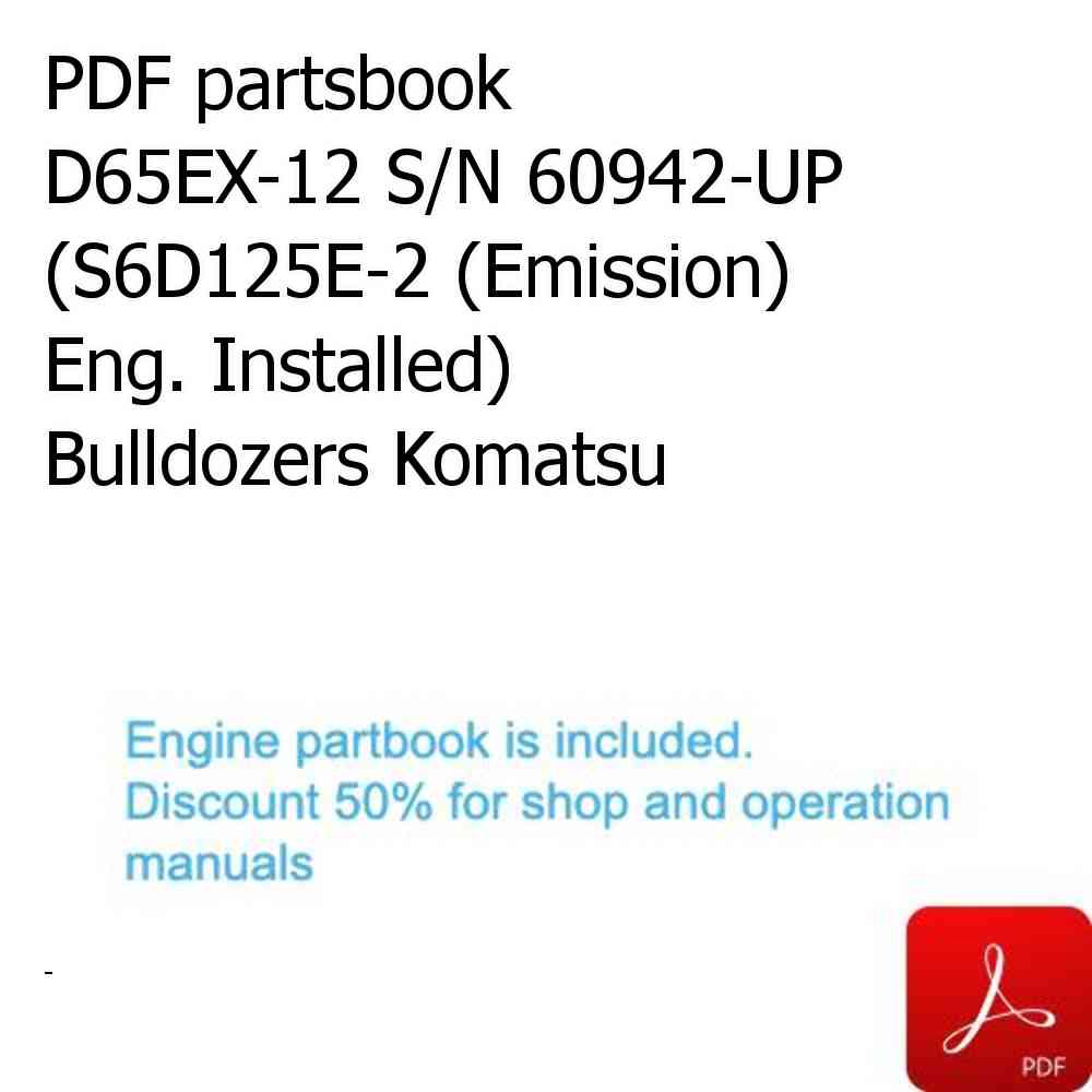 PDF partsbook D65EX-12 S/N 60942-UP (S6D125E-2 (Emission) Eng. Installed) Bulldozers Komatsu