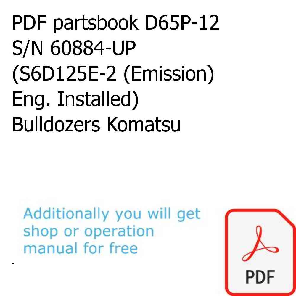 PDF partsbook D65P-12 S/N 60884-UP (S6D125E-2 (Emission) Eng. Installed) Bulldozers Komatsu