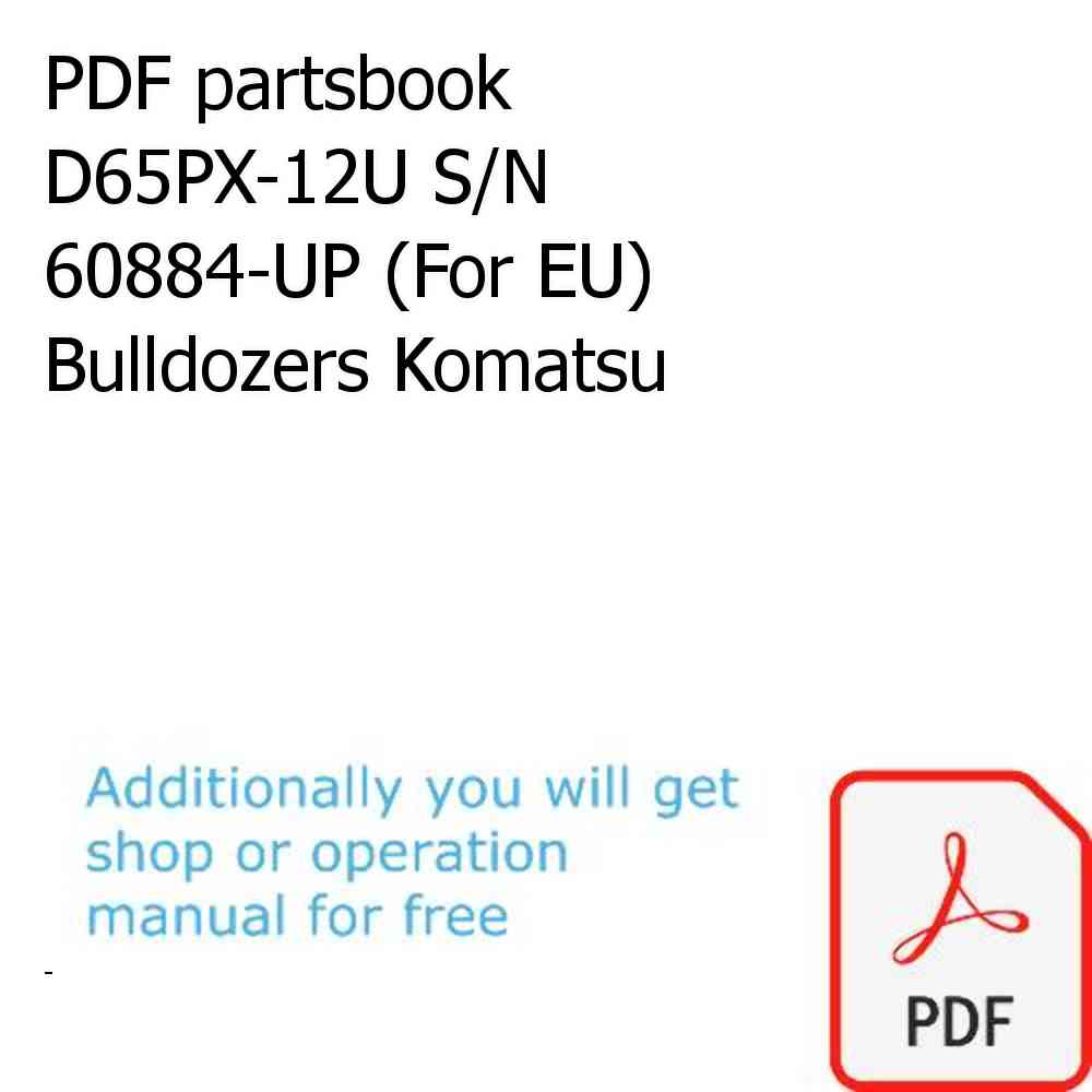 PDF partsbook D65PX-12U S/N 60884-UP (For EU) Bulldozers Komatsu