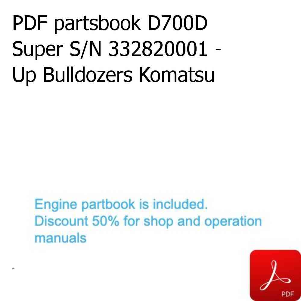 PDF partsbook D700D Super S/N 332820001 - Up Bulldozers Komatsu