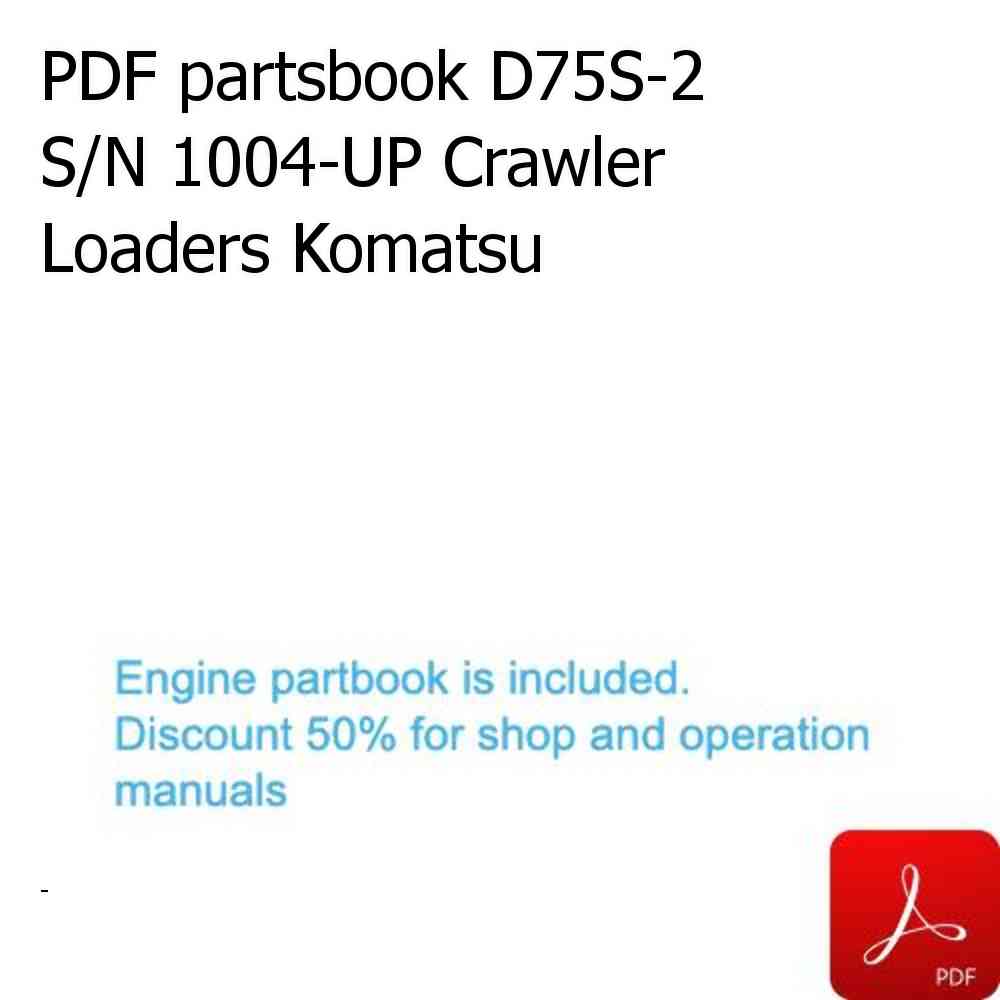 PDF partsbook D75S-2 S/N 1004-UP Crawler Loaders Komatsu