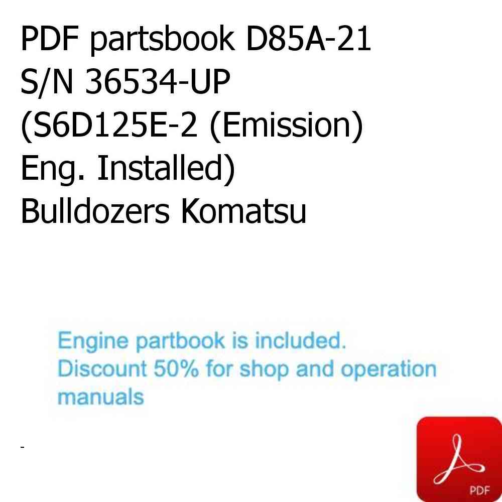 PDF partsbook D85A-21 S/N 36534-UP (S6D125E-2 (Emission) Eng. Installed) Bulldozers Komatsu
