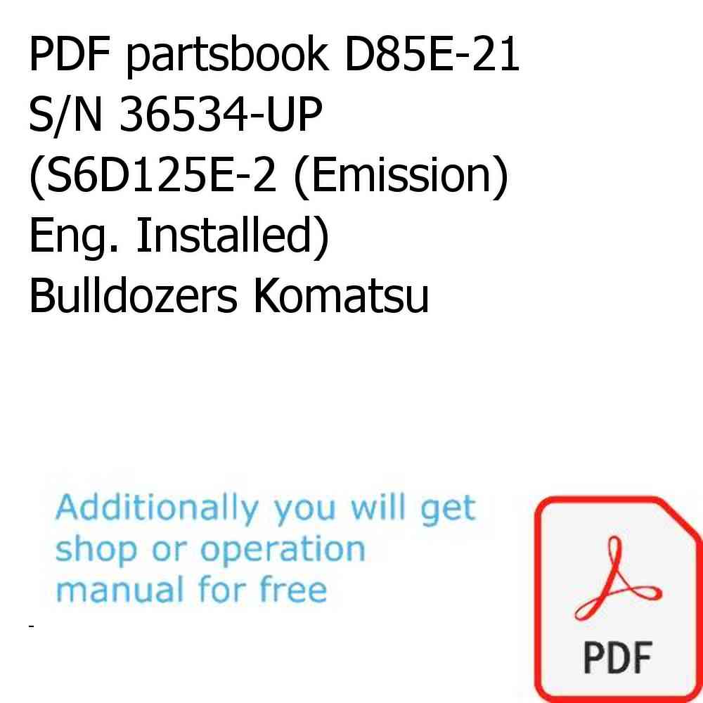 PDF partsbook D85E-21 S/N 36534-UP (S6D125E-2 (Emission) Eng. Installed) Bulldozers Komatsu