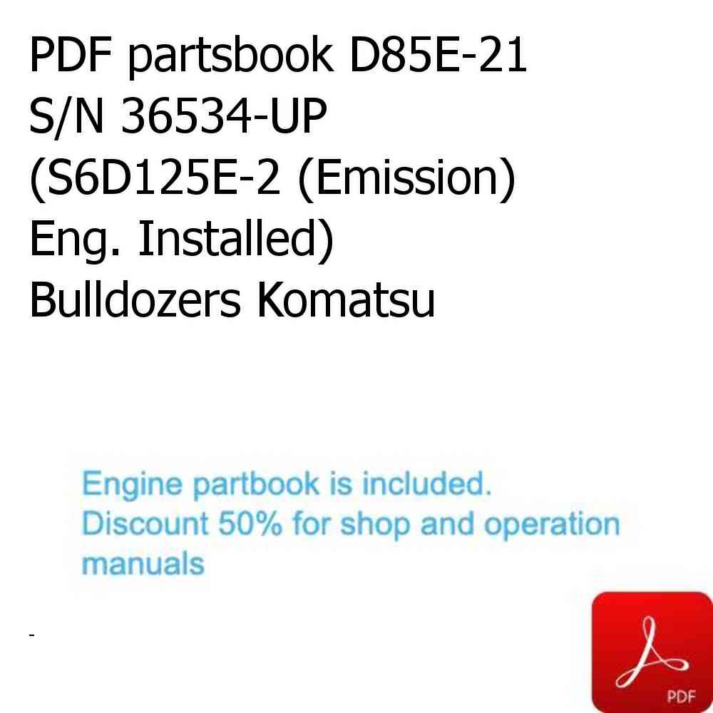 PDF partsbook D85E-21 S/N 36534-UP (S6D125E-2 (Emission) Eng. Installed) Bulldozers Komatsu