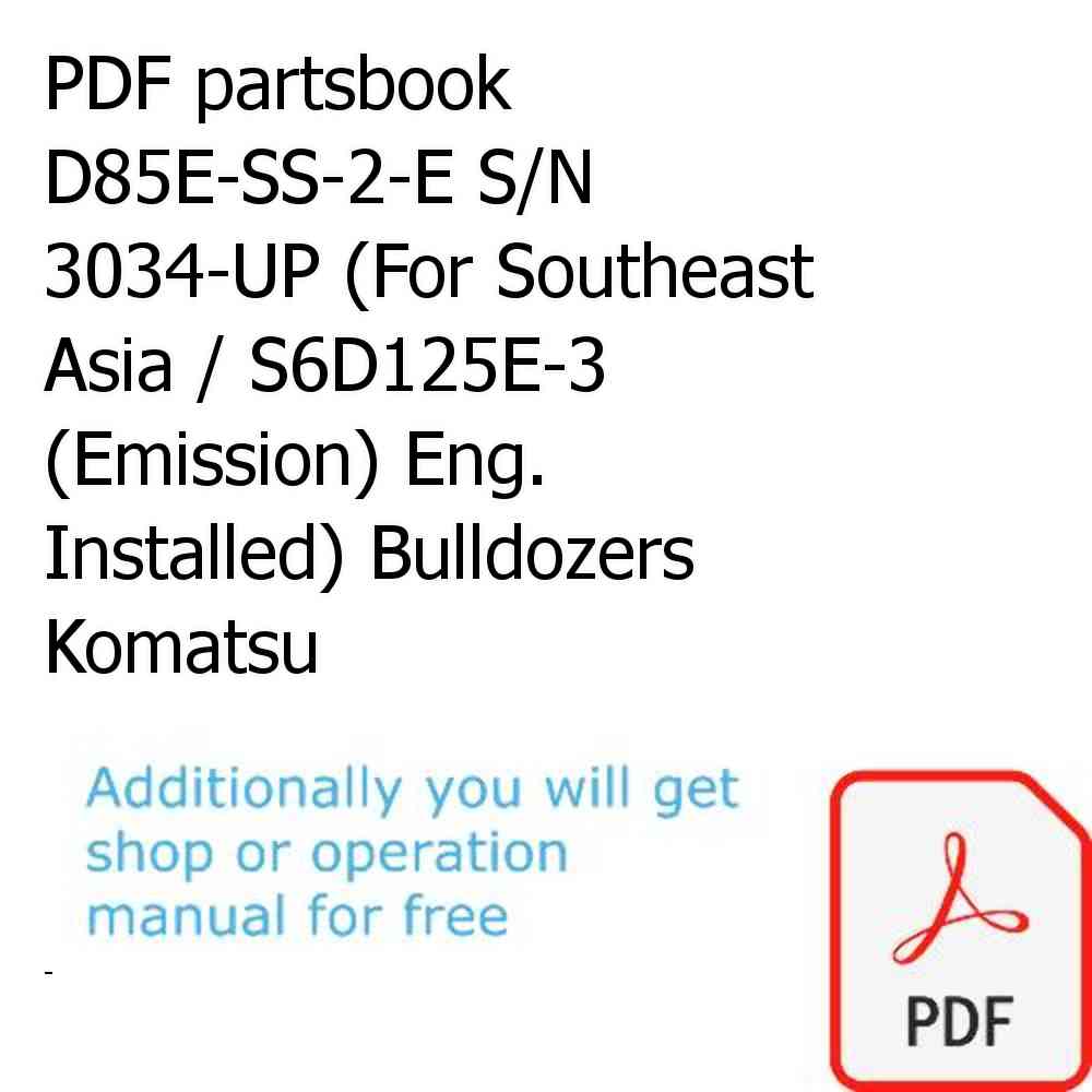 PDF partsbook D85E-SS-2-E S/N 3034-UP (For Southeast Asia / S6D125E-3 (Emission) Eng. Installed) Bulldozers Komatsu