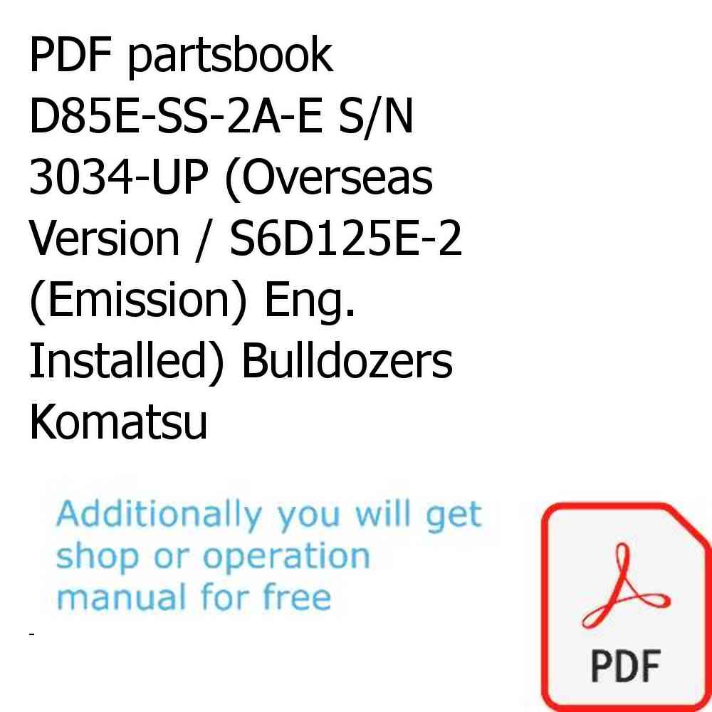 PDF partsbook D85E-SS-2A-E S/N 3034-UP (Overseas Version / S6D125E-2 (Emission) Eng. Installed) Bulldozers Komatsu