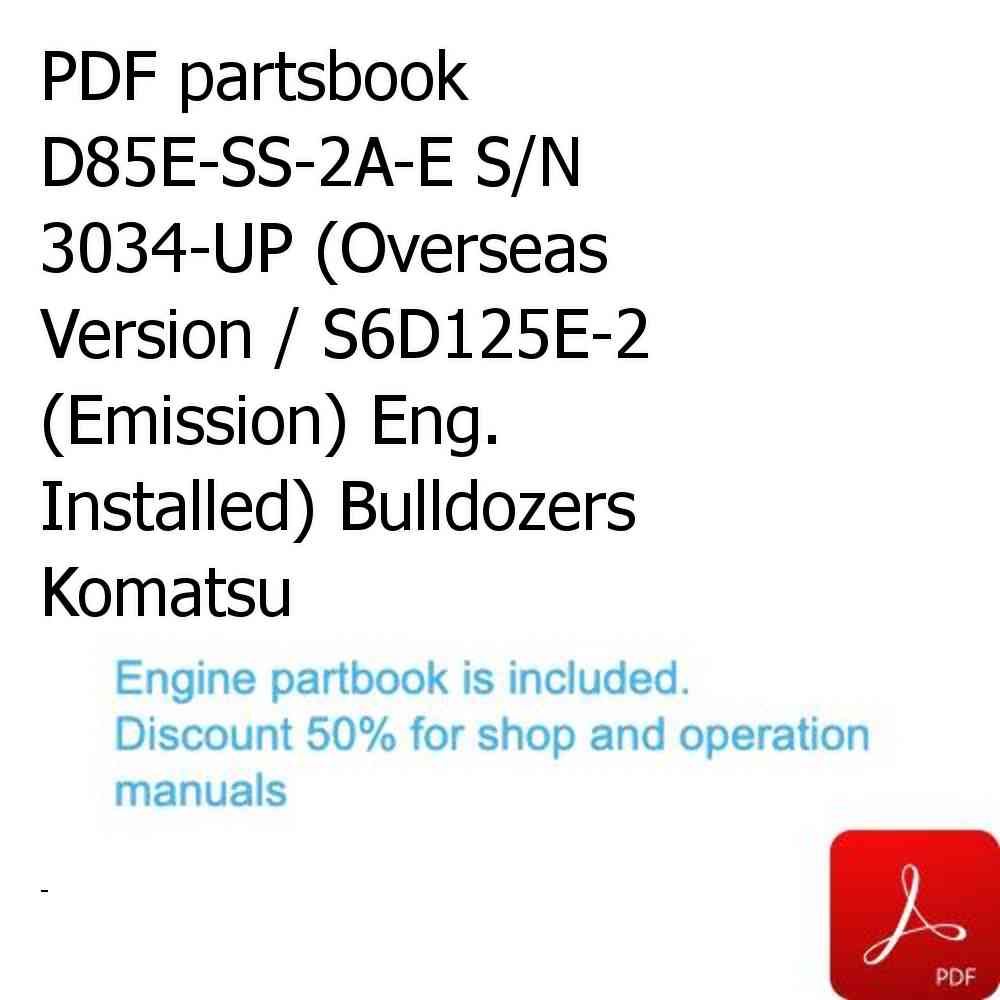 PDF partsbook D85E-SS-2A-E S/N 3034-UP (Overseas Version / S6D125E-2 (Emission) Eng. Installed) Bulldozers Komatsu