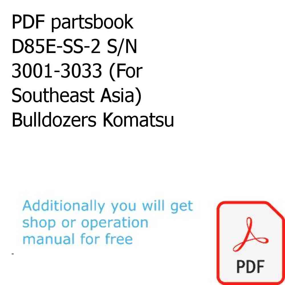 PDF partsbook D85E-SS-2 S/N 3001-3033 (For Southeast Asia) Bulldozers Komatsu
