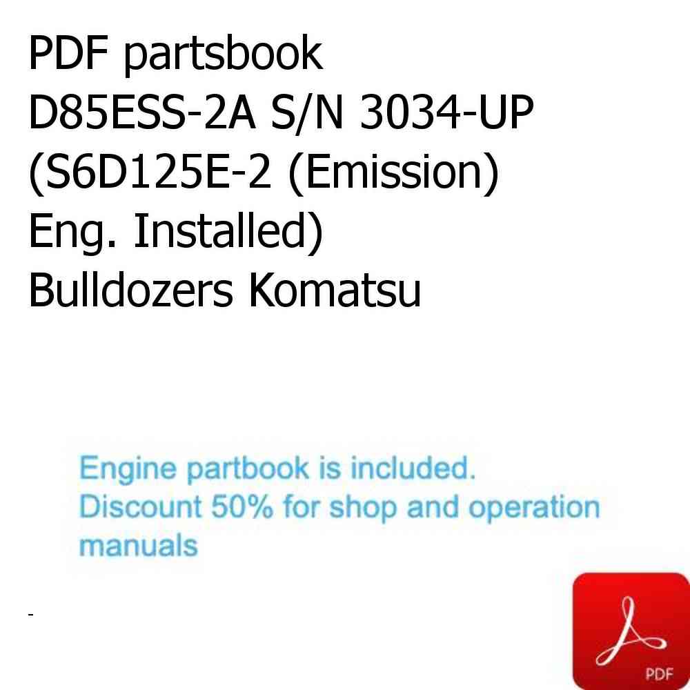 PDF partsbook D85ESS-2A S/N 3034-UP (S6D125E-2 (Emission) Eng. Installed) Bulldozers Komatsu