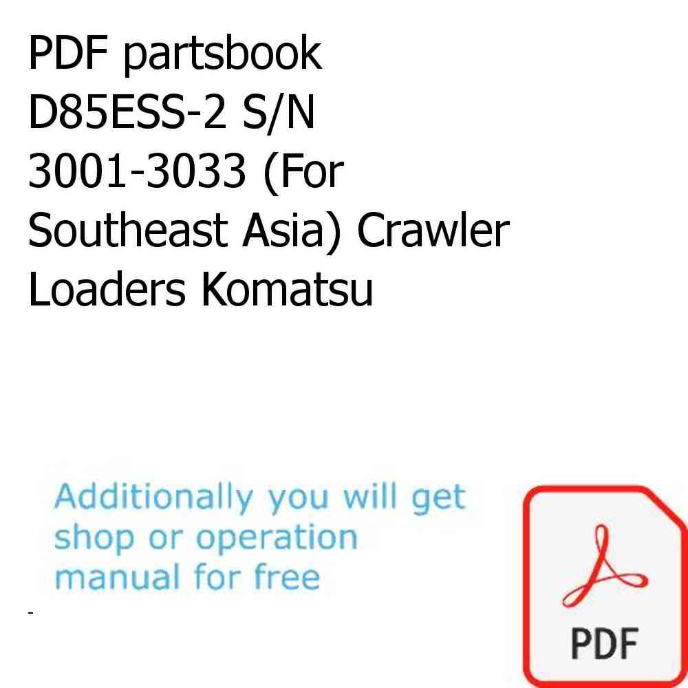 PDF partsbook D85ESS-2 S/N 3001-3033 (For Southeast Asia) Crawler Loaders Komatsu