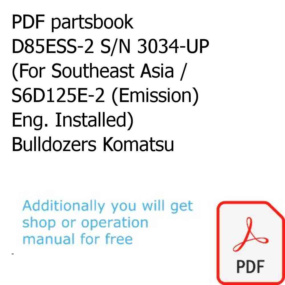 PDF partsbook D85ESS-2 S/N 3034-UP (For Southeast Asia / S6D125E-2 (Emission) Eng. Installed) Bulldozers Komatsu