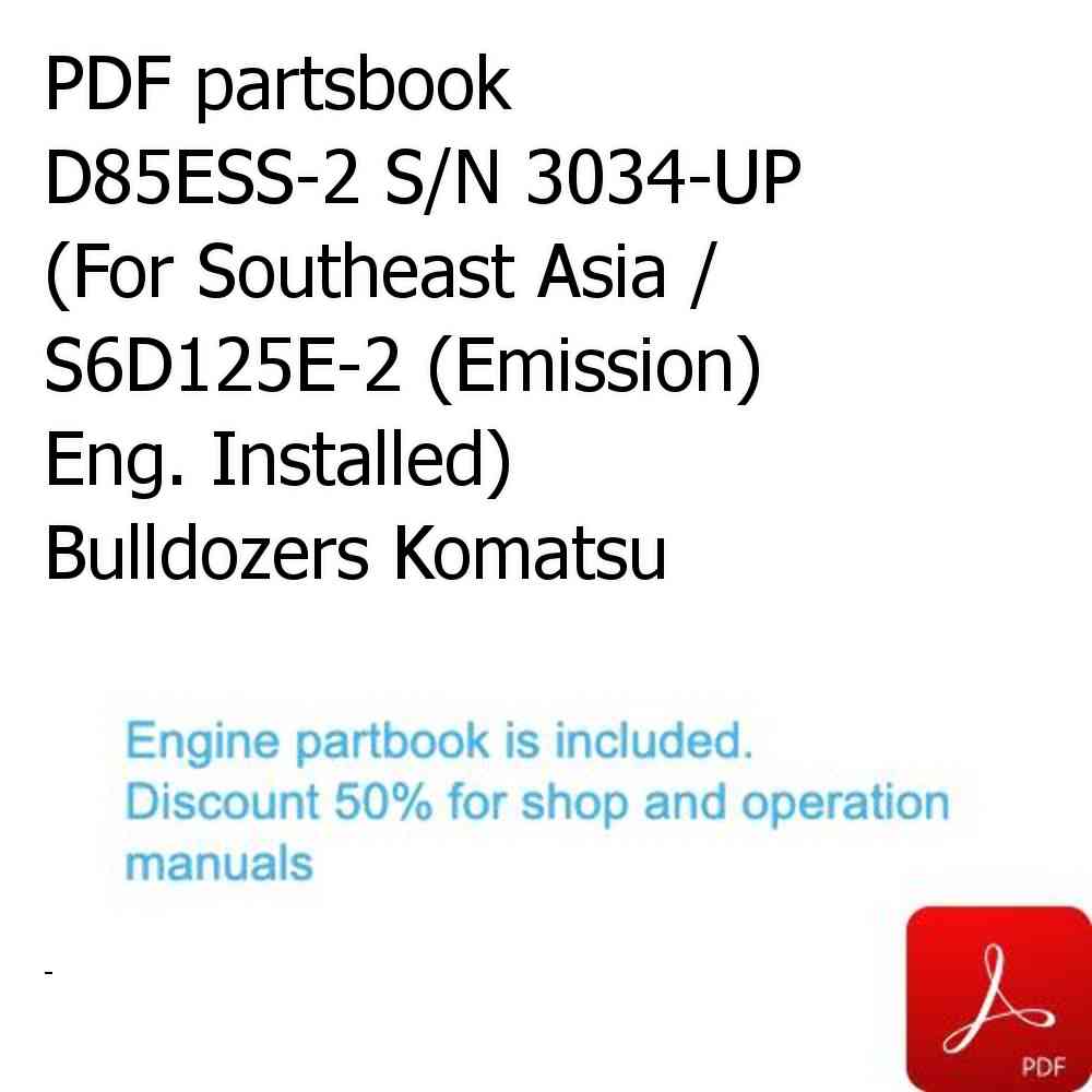 PDF partsbook D85ESS-2 S/N 3034-UP (For Southeast Asia / S6D125E-2 (Emission) Eng. Installed) Bulldozers Komatsu