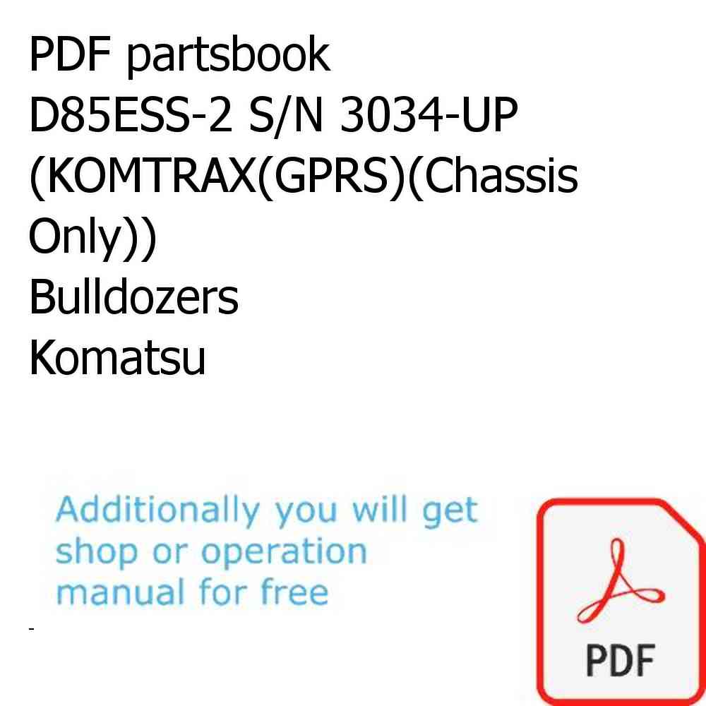 PDF partsbook D85ESS-2 S/N 3034-UP (KOMTRAX(GPRS)(Chassis Only)) Bulldozers Komatsu