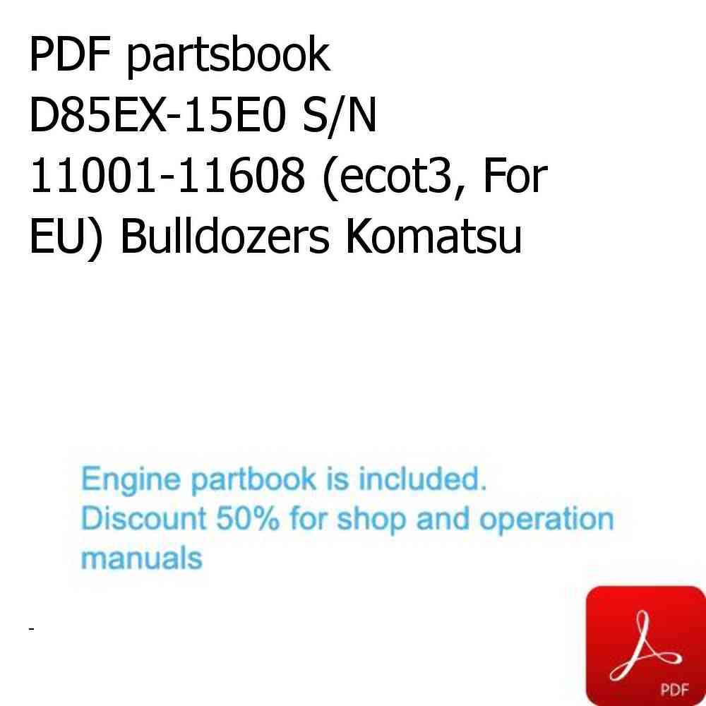 PDF partsbook D85EX-15E0 S/N 11001-11608 (ecot3, For EU) Bulldozers Komatsu