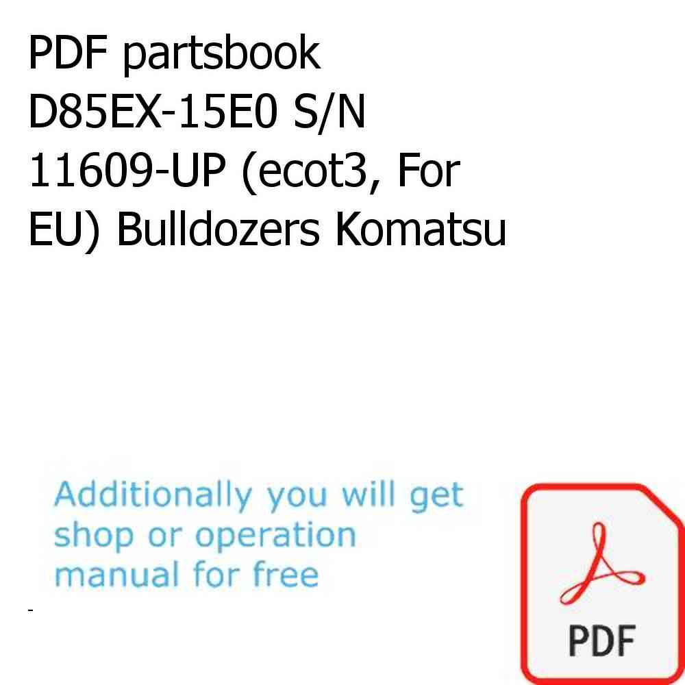 PDF partsbook D85EX-15E0 S/N 11609-UP (ecot3, For EU) Bulldozers Komatsu