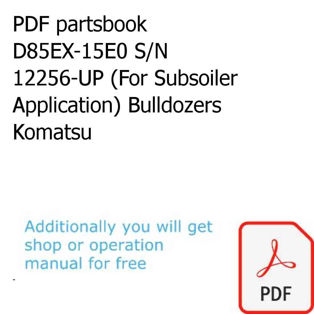 PDF partsbook D85EX-15E0 S/N 12256-UP (For Subsoiler Application) Bulldozers Komatsu