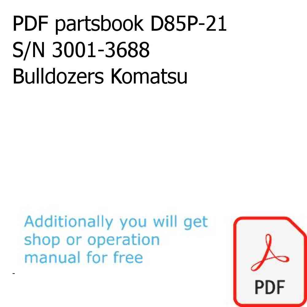 PDF partsbook D85P-21 S/N 3001-3688 Bulldozers Komatsu