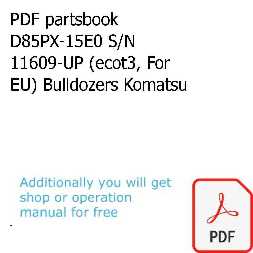 PDF partsbook D85PX-15E0 S/N 11609-UP (ecot3, For EU) Bulldozers Komatsu