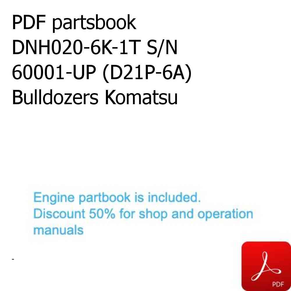 PDF partsbook DNH020-6K-1T S/N 60001-UP (D21P-6A) Bulldozers Komatsu