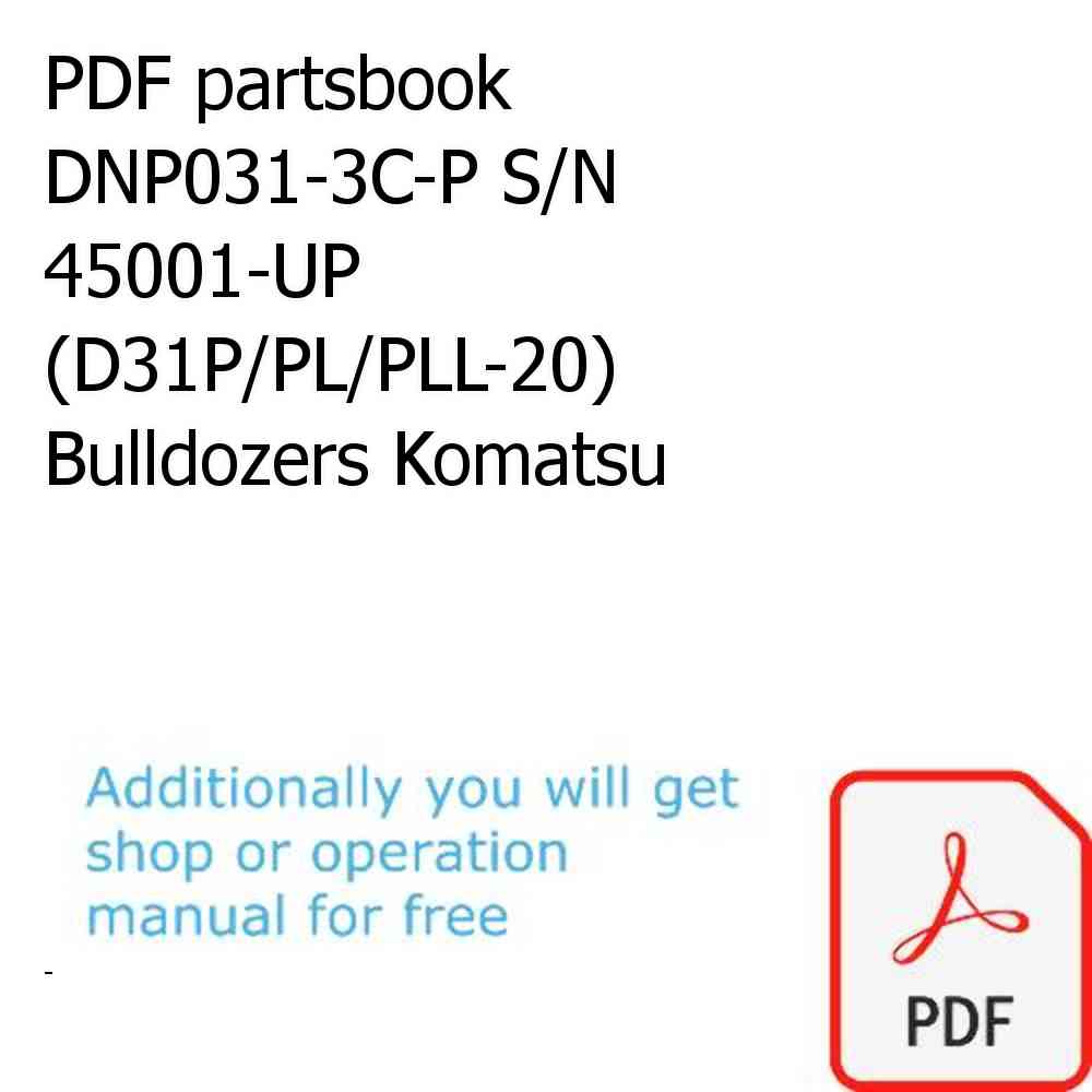 PDF partsbook DNP031-3C-P S/N 45001-UP (D31P/PL/PLL-20) Bulldozers Komatsu