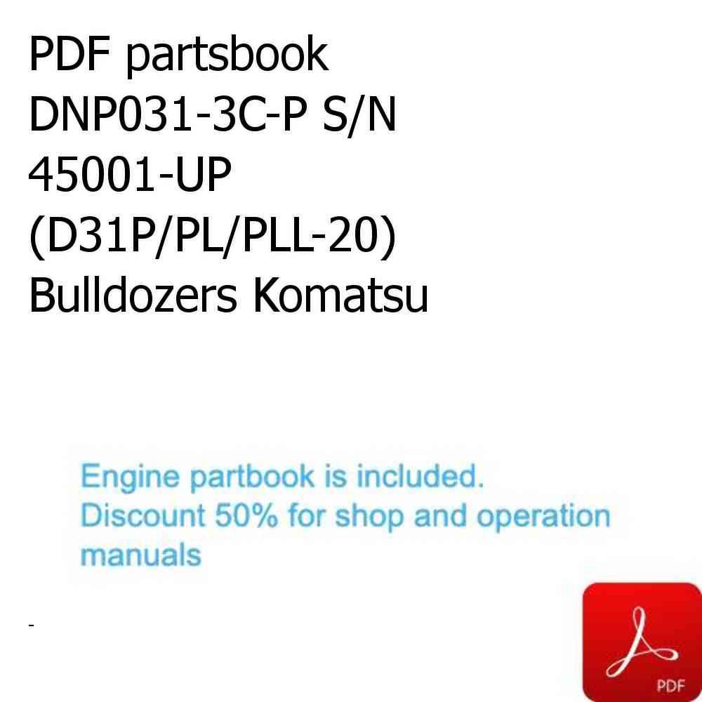 PDF partsbook DNP031-3C-P S/N 45001-UP (D31P/PL/PLL-20) Bulldozers Komatsu
