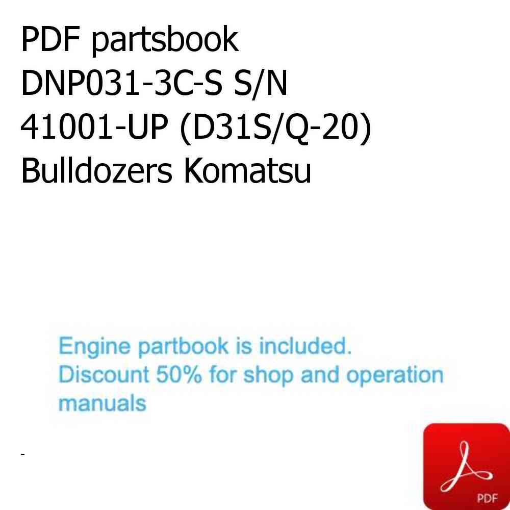 PDF partsbook DNP031-3C-S S/N 41001-UP (D31S/Q-20) Bulldozers Komatsu