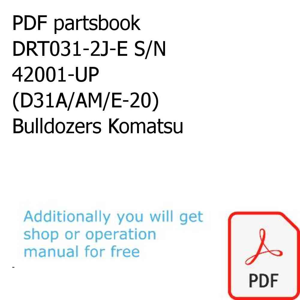 PDF partsbook DRT031-2J-E S/N 42001-UP (D31A/AM/E-20) Bulldozers Komatsu