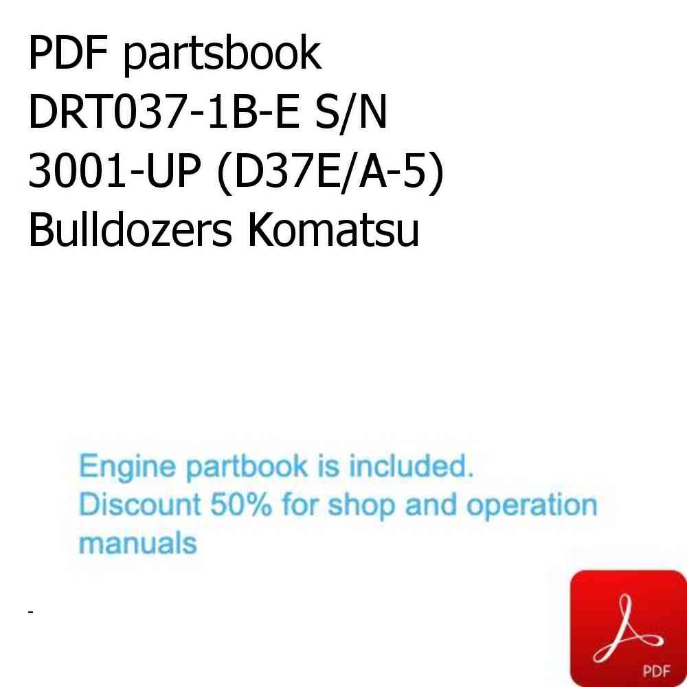 PDF partsbook DRT037-1B-E S/N 3001-UP (D37E/A-5) Bulldozers Komatsu
