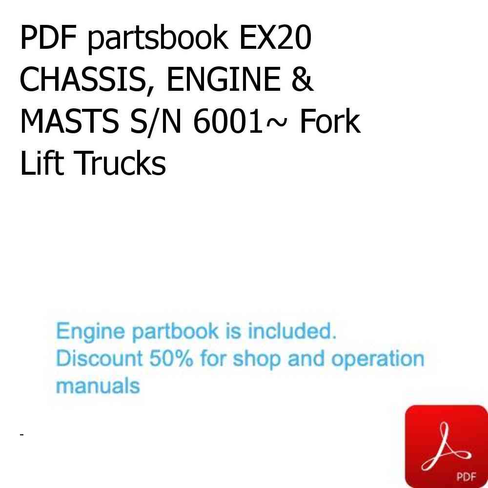 PDF partsbook EX20 CHASSIS, ENGINE & MASTS S/N 6001~ Fork Lift Trucks