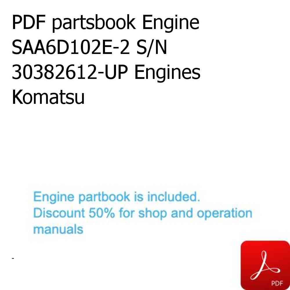 PDF partsbook Engine SAA6D102E-2 S/N 30382612-UP Engines Komatsu