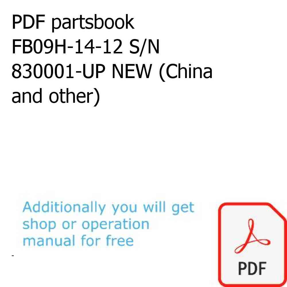 PDF partsbook FB09H-14-12 S/N 830001-UP NEW (China and other)