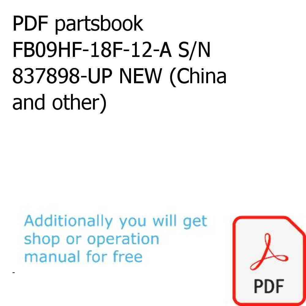 PDF partsbook FB09HF-18F-12-A S/N 837898-UP NEW (China and other)