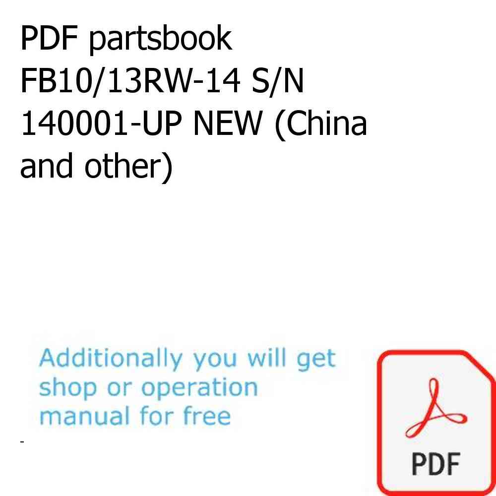 PDF partsbook FB10/13RW-14 S/N 140001-UP NEW (China and other)