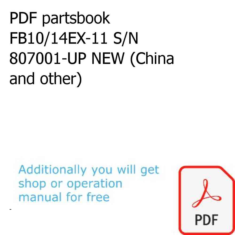 PDF partsbook FB10/14EX-11 S/N 807001-UP NEW (China and other)