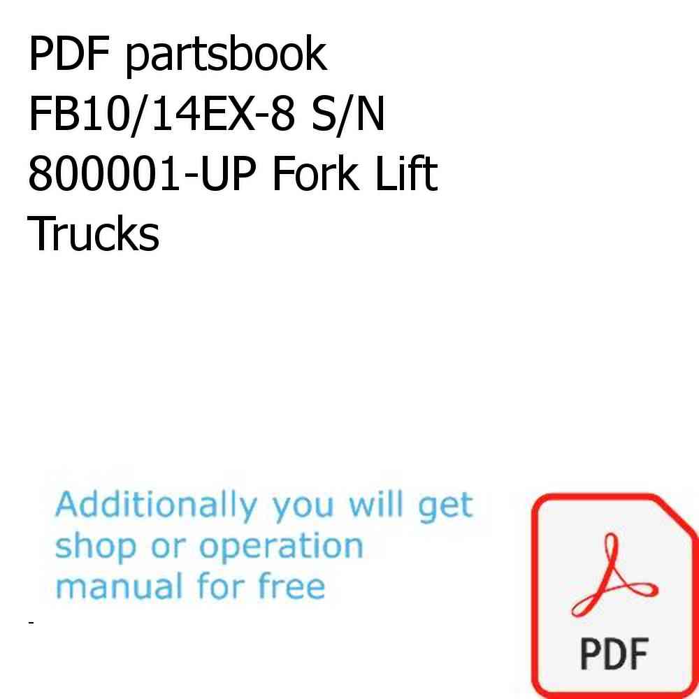 PDF partsbook FB10/14EX-8 S/N 800001-UP Fork Lift Trucks