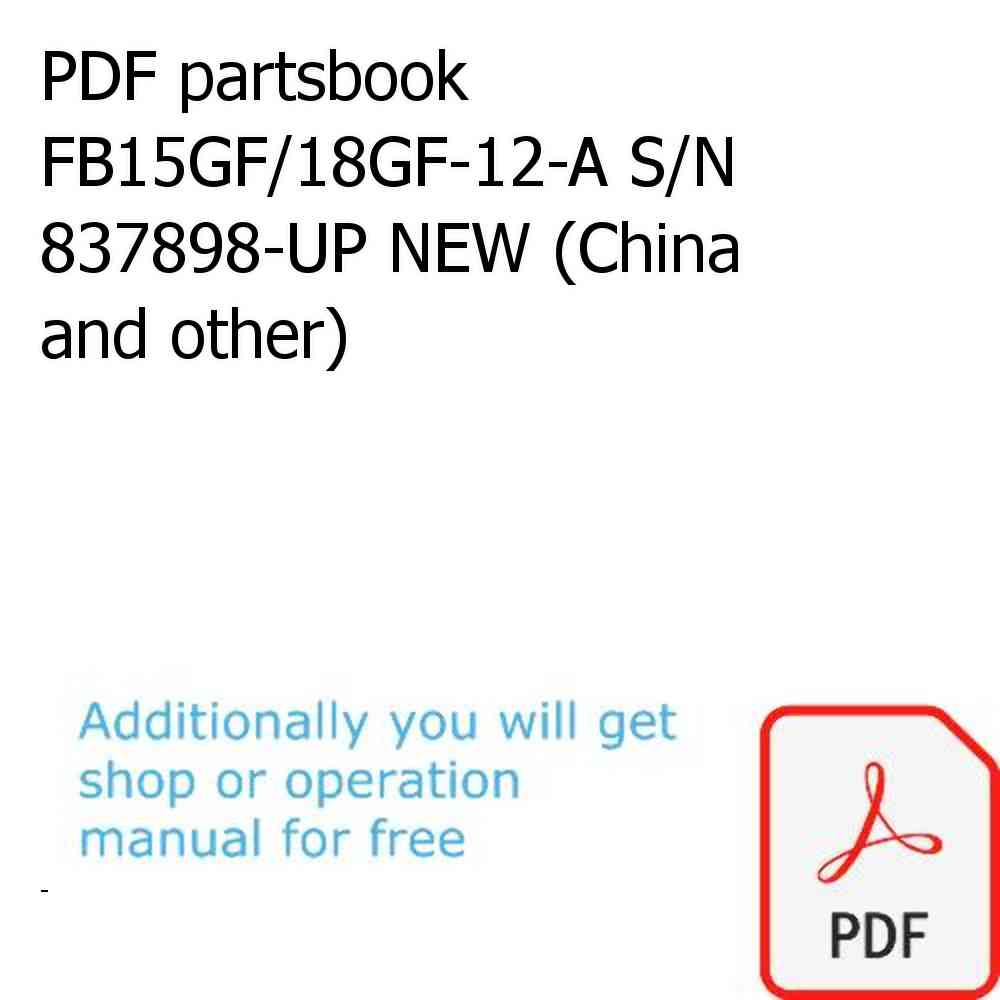 PDF partsbook FB15GF/18GF-12-A S/N 837898-UP NEW (China and other)