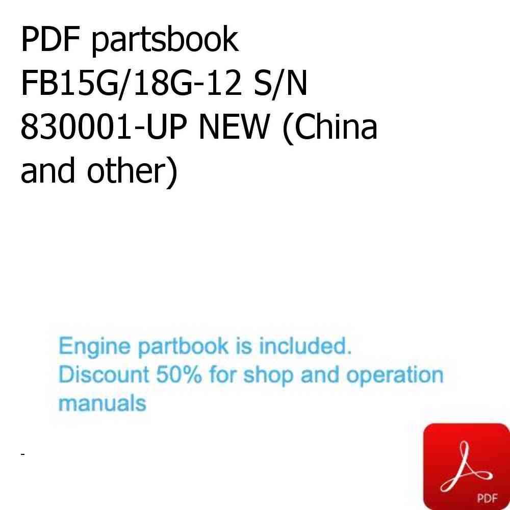 PDF partsbook FB15G/18G-12 S/N 830001-UP NEW (China and other)