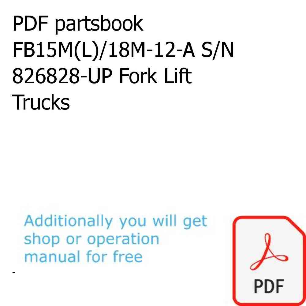PDF partsbook FB15M(L)/18M-12-A S/N 826828-UP Fork Lift Trucks